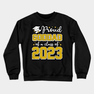 Proud Goddad of Class of 2023 Graduate Senior Graduation Crewneck Sweatshirt